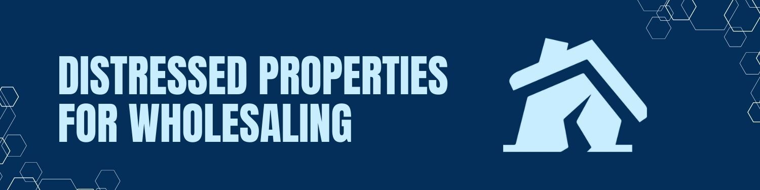 How to find distressed properties for wholesaling